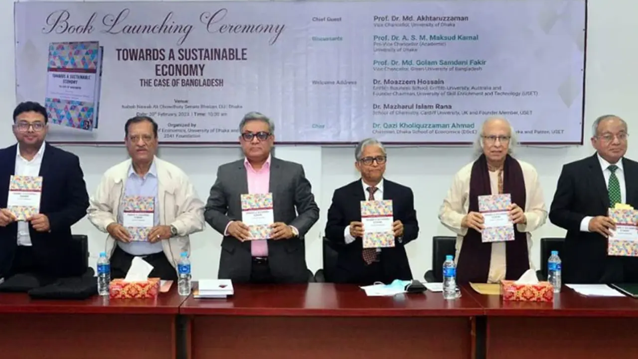 ‘টুয়ার্ডস এ সাসটেইনেবল ইকোনমি : দি কেস অব বাংলাদেশ’ বই প্রকাশ