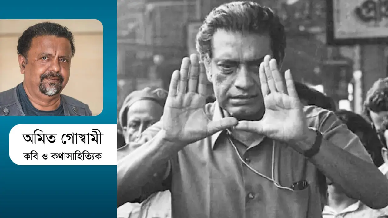 সত্যজিৎ রায়ের চলচ্চিত্রে রাজনীতি নৈর্ব্যক্তিক নয়, বরং স্পষ্ট