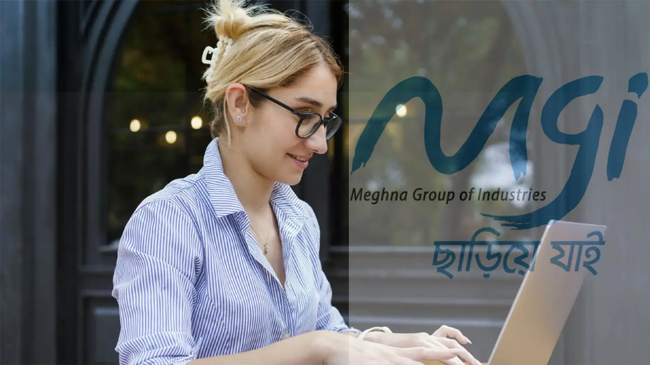 মেঘনা গ্রুপে জব সার্কুলার, আবেদন শেষ ১৮ মার্চ