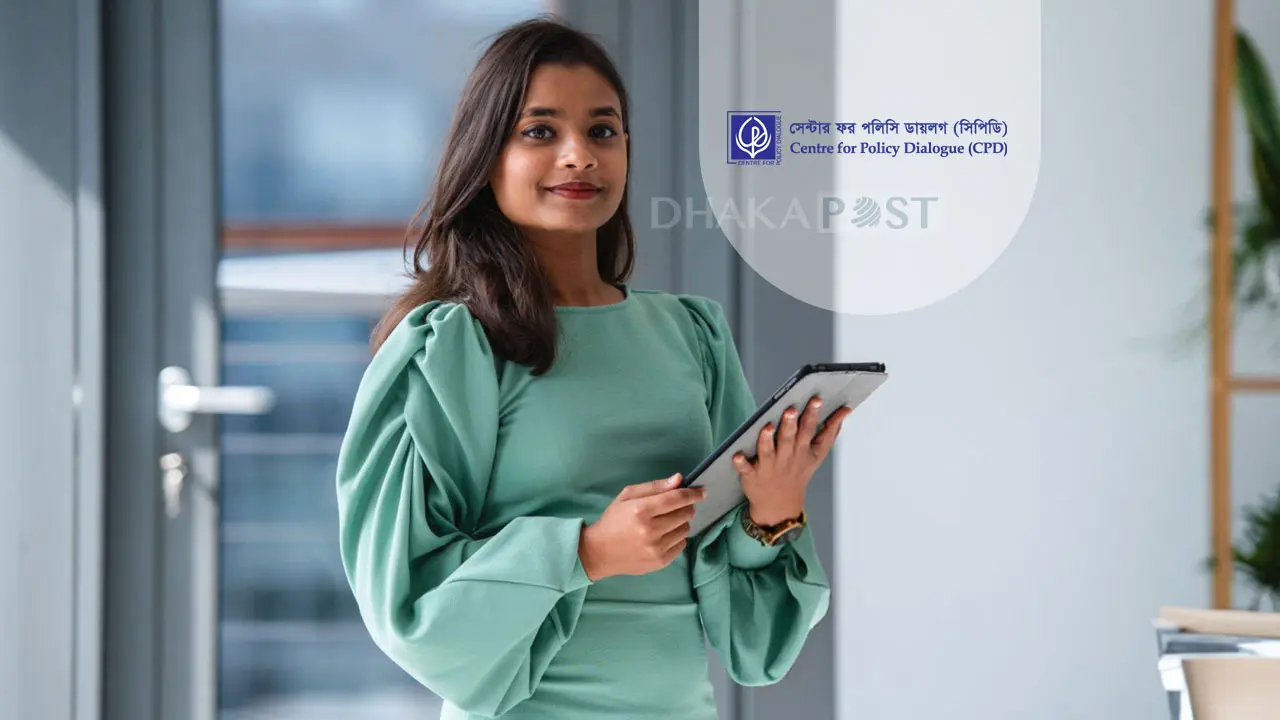 সিপিডি-তে ইন্টার্নশিপের আবেদন শুরু, পাবেন ভাতা  