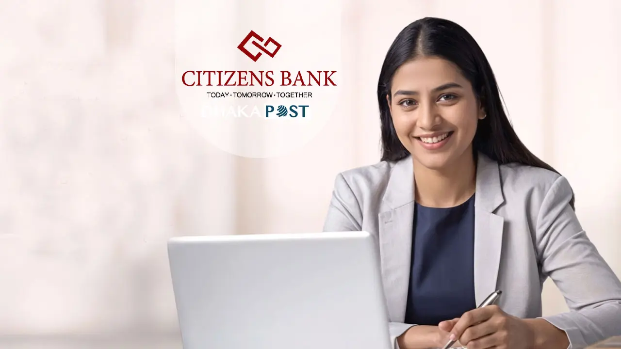 সিটিজেনস ব্যাংকে নিয়োগ বিজ্ঞপ্তি, চলছে অনলাইনে আবেদন