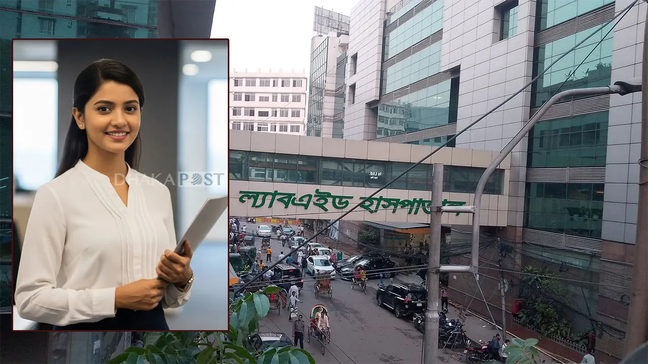 ল্যাবএইড হাসপাতালে চাকরির বিজ্ঞপ্তি, চলছে আবেদন