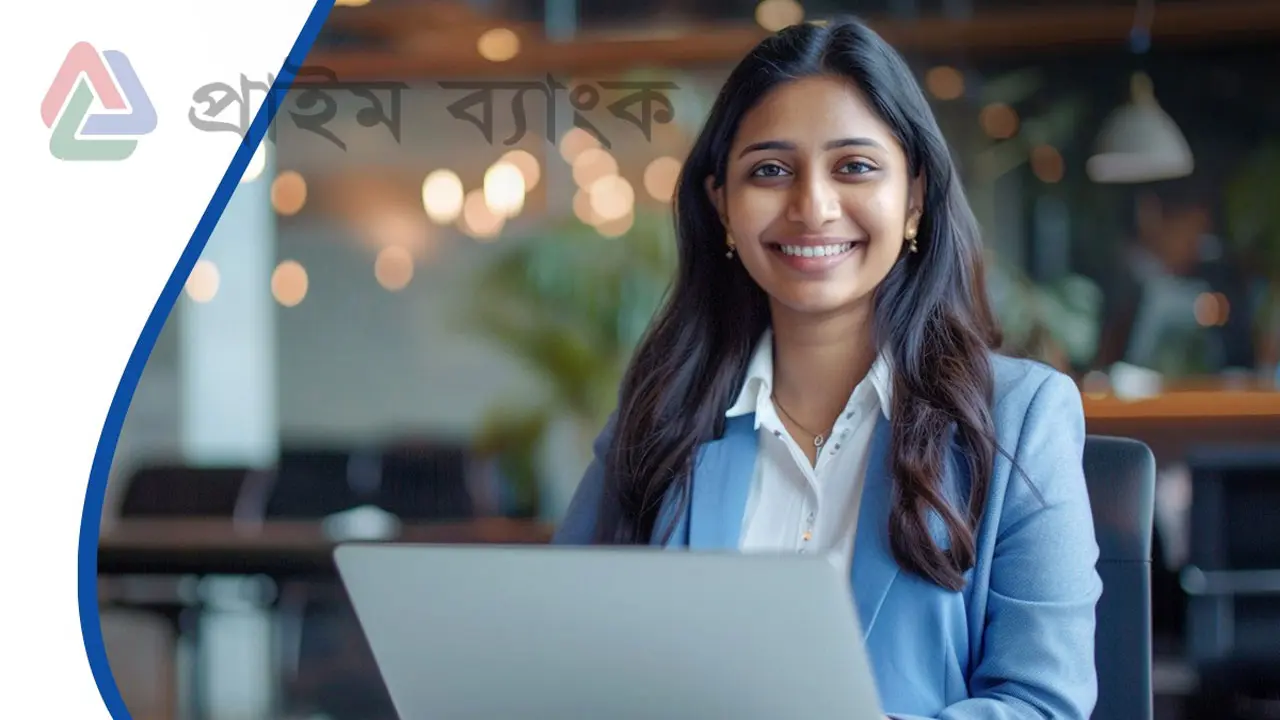৩ বিভাগে নিয়োগ দিচ্ছে প্রাইম ব্যাংক, দ্রুত আবেদন করুন 