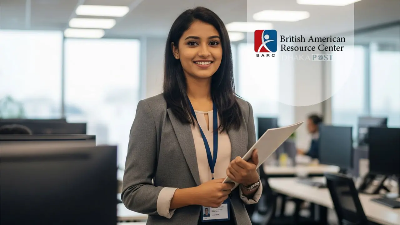 ঢাকায় চাকরি দেবে ব্রিটিশ আমেরিকান রিসোর্স সেন্টার