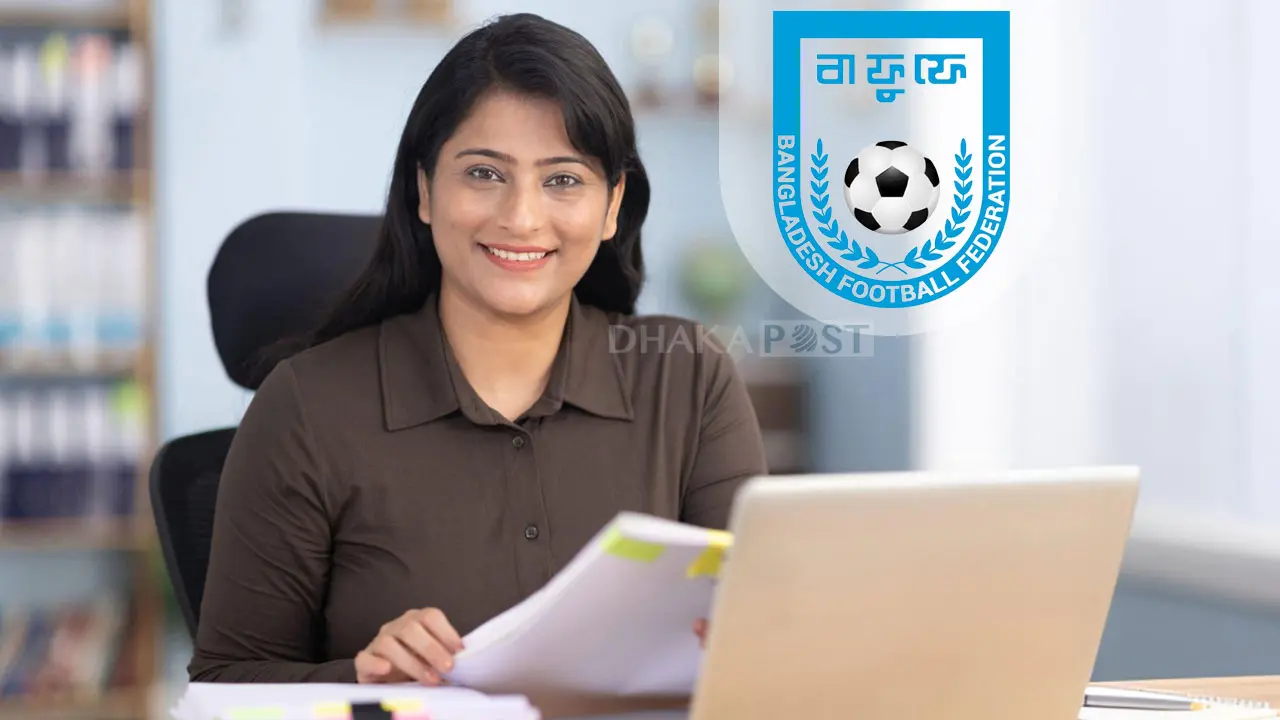 চাকরি দিচ্ছে বাফুফে, যেভাবে আবেদন করবেন