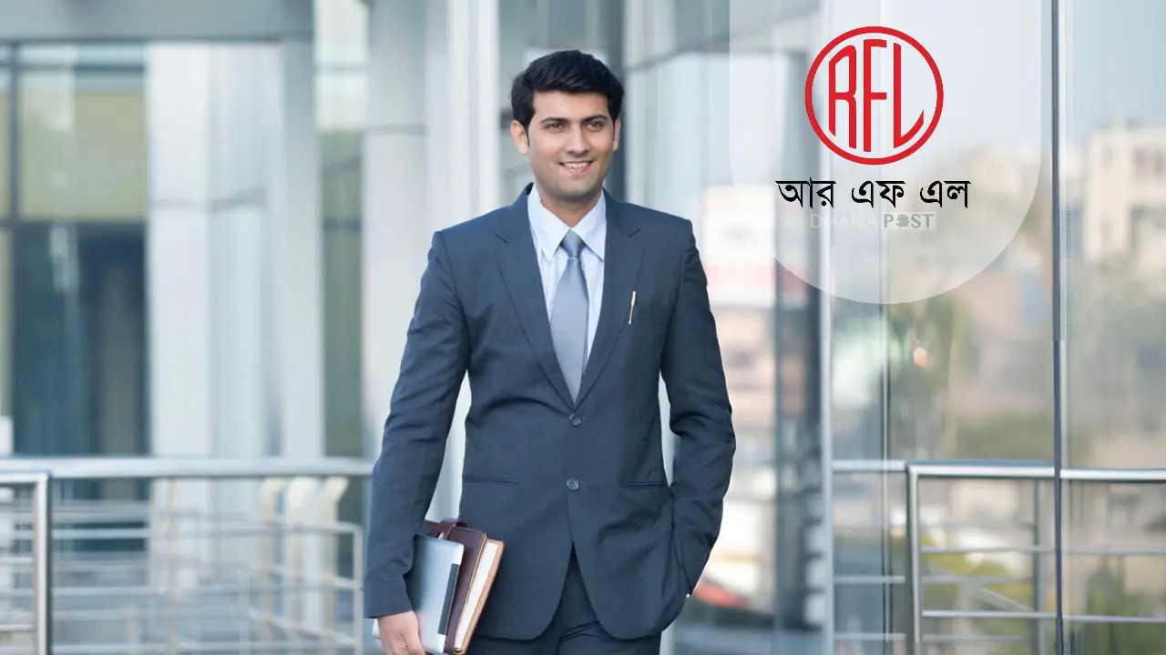 আরএফএল গ্রুপে চাকরির সুযোগ, নেবে ম্যানেজার