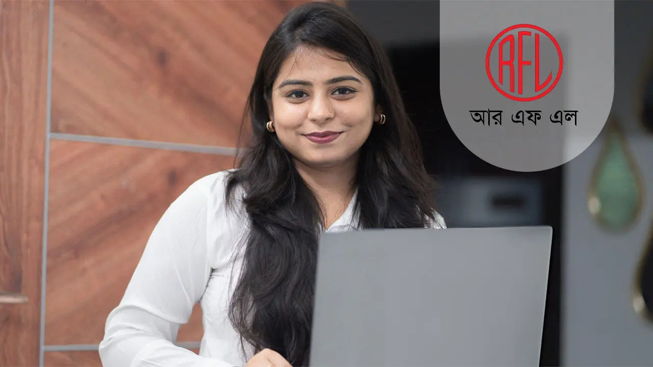 ২ জেলায় চাকরি দেবে আরএফএল গ্রুপ, পাবেন আবাসন সুবিধা