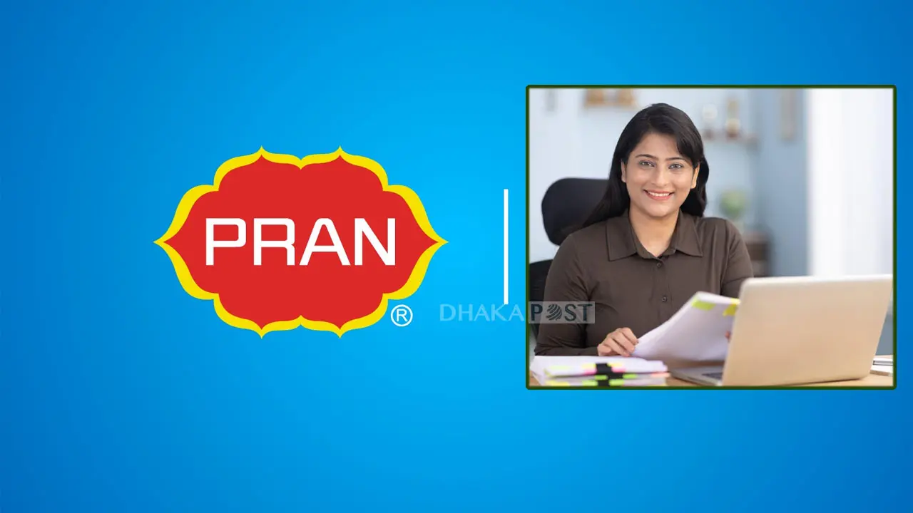 ২ জেলায় প্রাণ গ্রুপে চাকরি, আছে প্রভিডেন্ট ফান্ড
