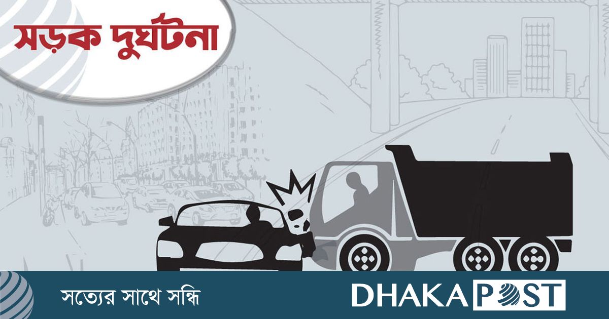 চট্টগ্রামে পৃথক ৩ সড়ক দুর্ঘটনায় প্রাণ গেল চারজনের